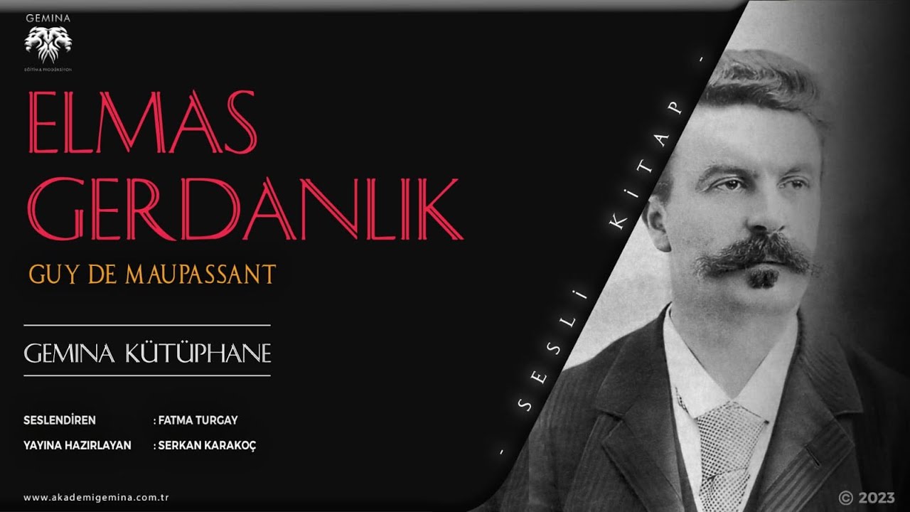 ELMAS GERDANLIK - YAZAN: GUY DE MAUPASSANT - SESLENDİREN: FATMA TURGAY - SESLİ KİTAP