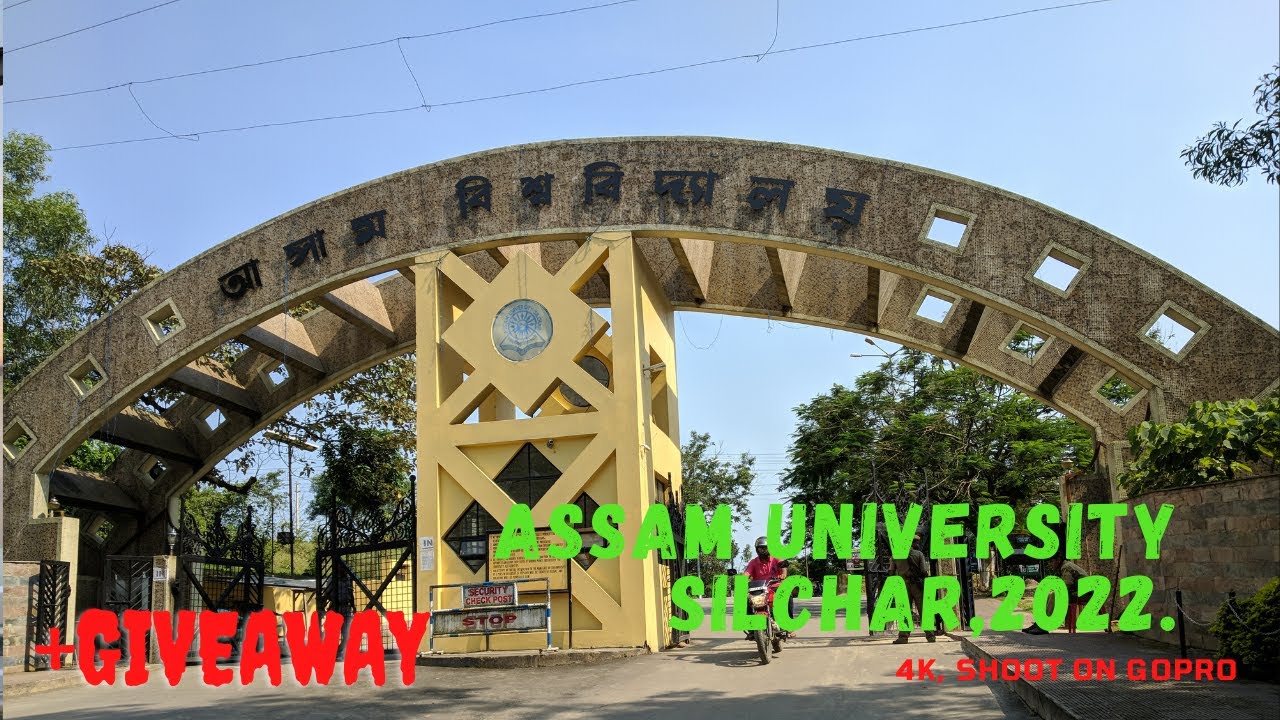 Assam University, Silchar, Campus Tour 2022. (4K)