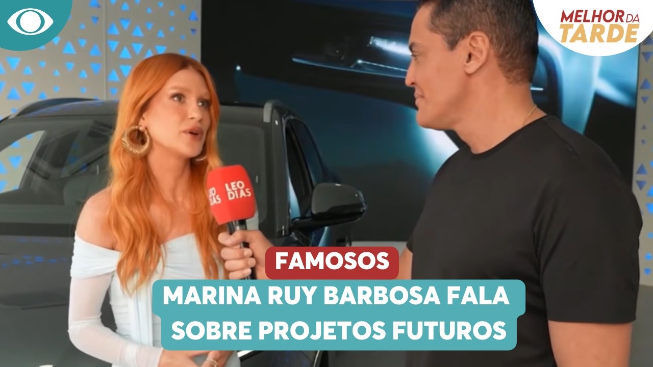 Marina Ruy Barbosa fala sobre projetos futuros