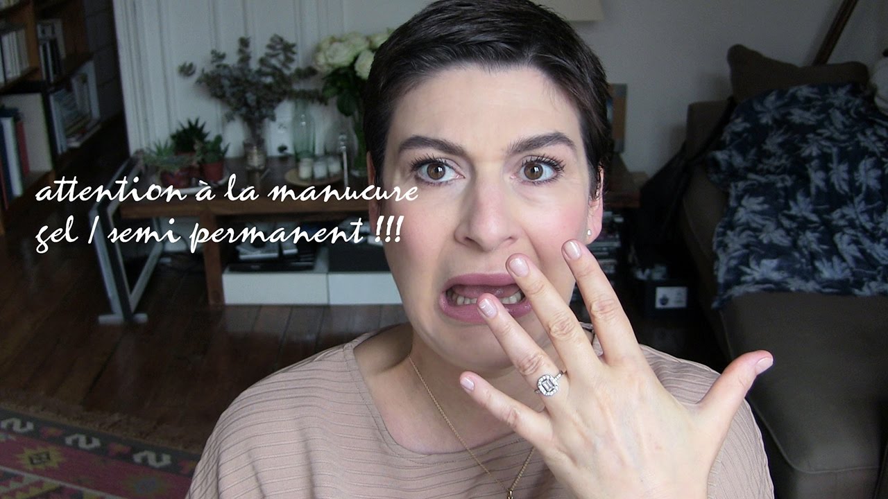 Attention à la manucure gel / semi permanent !!