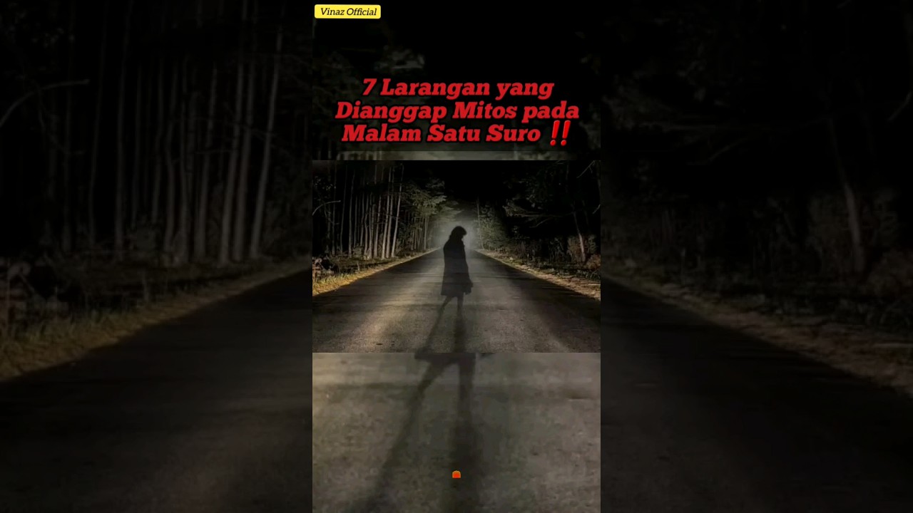 7 Larangan yang Dianggap Mitos pada Malam Satu Suro ‼️ #youtubeshorts #subscribe #malamsatusuro