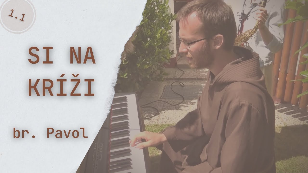 Si na kríži | br. Pavol Bizoň | [1.1] (naživo)