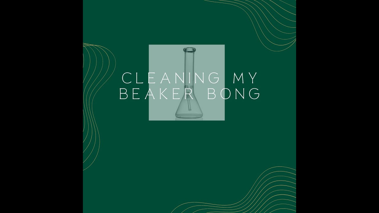 Cleaning my Large Beaker Bong & Mini Smoke Sesh