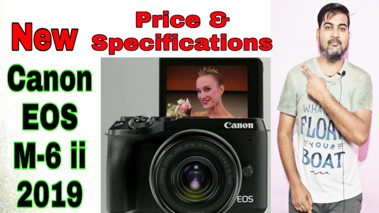 New Canon M-6 mark ii Price & Specifications in Hindi 2019