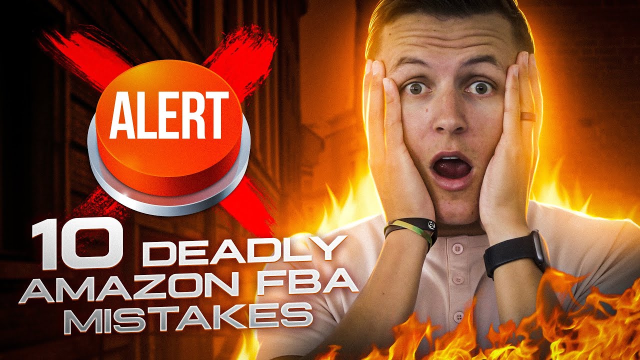 10 DEADLY Amazon FBA Mistakes to Avoid in 2025