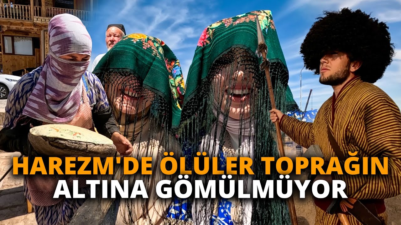 NEDEN HAREZM'DE ÖLÜLER TOPRAĞIN ALTINA GÖMÜLMÜYOR? #279