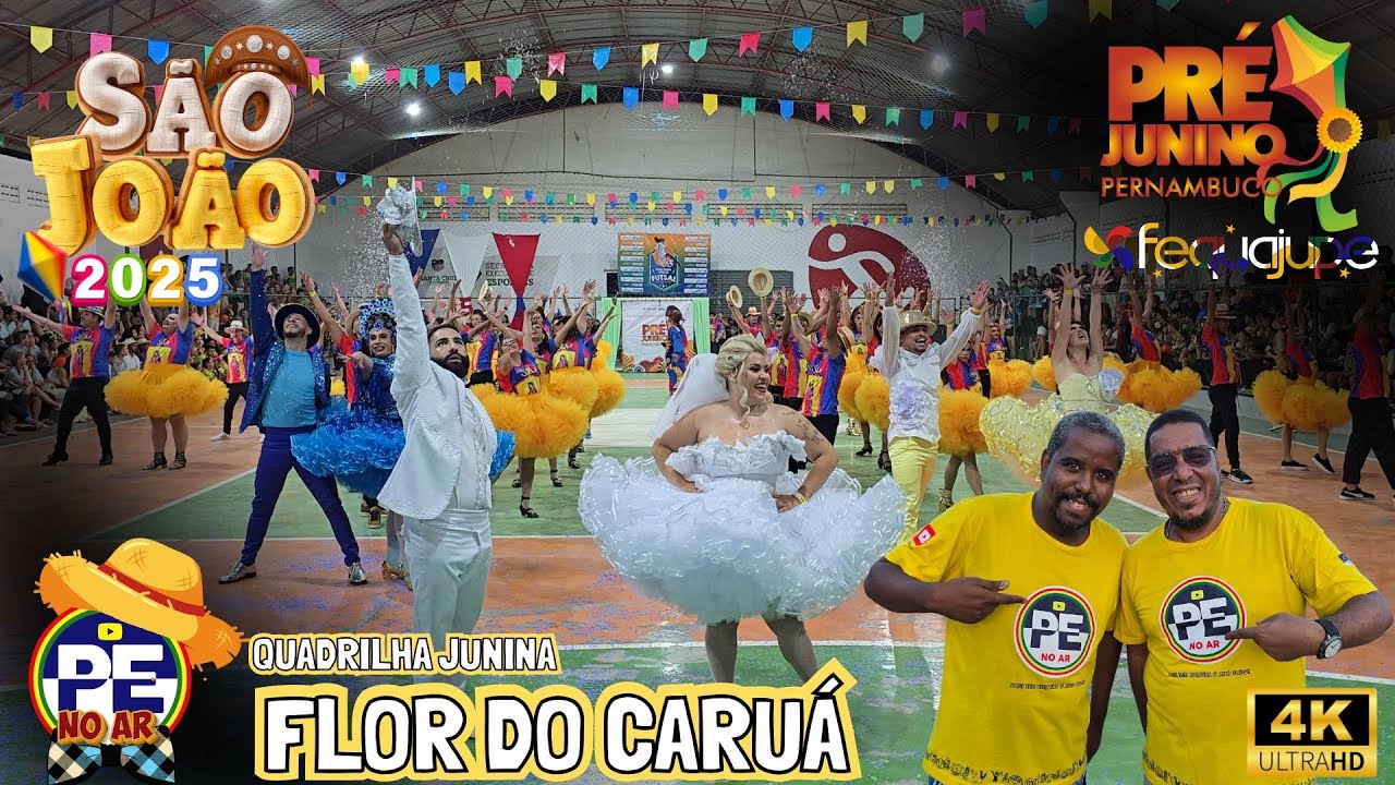 [SÃO JOÃO 2025] QUADRILHA JUNINA FLOR DO CARUÁ PRÉ JUNINO PERNAMBUCO 2025 - AGRESTE/MATA SUL