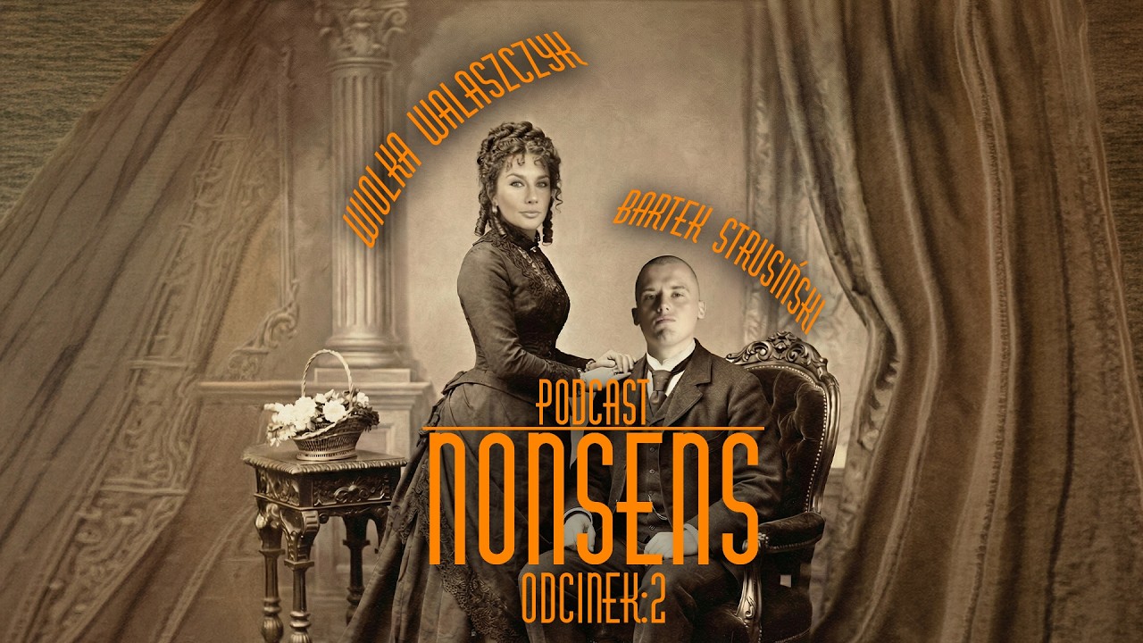 Podcast Nonsens | Walaszczyk i Strusiński | odc. 2 - ,,Geneza Głupoty&rdquo;