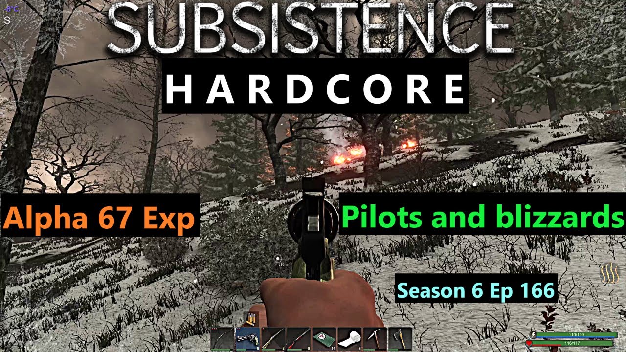 Subsistence Hardcore | A67 Experimental | S6E166 | Pilots and blizzards!