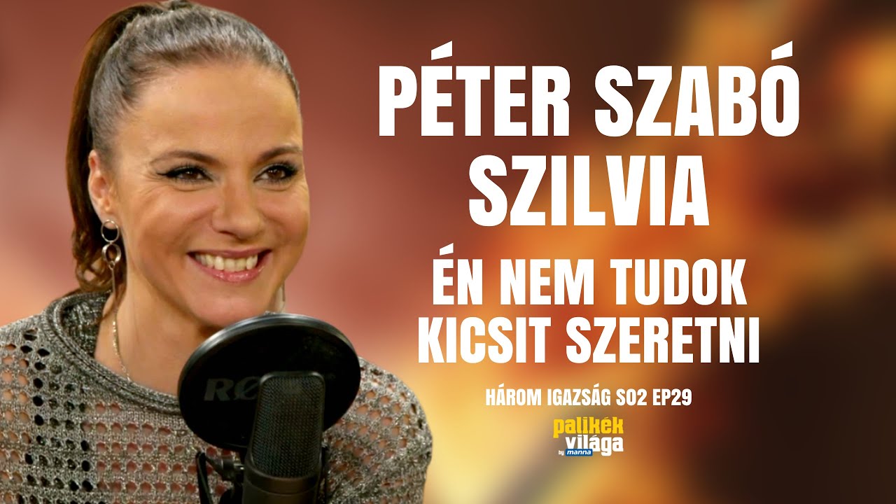 PÉTER SZABÓ SZILVIA: ÉN NEM TUDOK KICSIT SZERETNI / Három igazság / Palikék világa by Manna