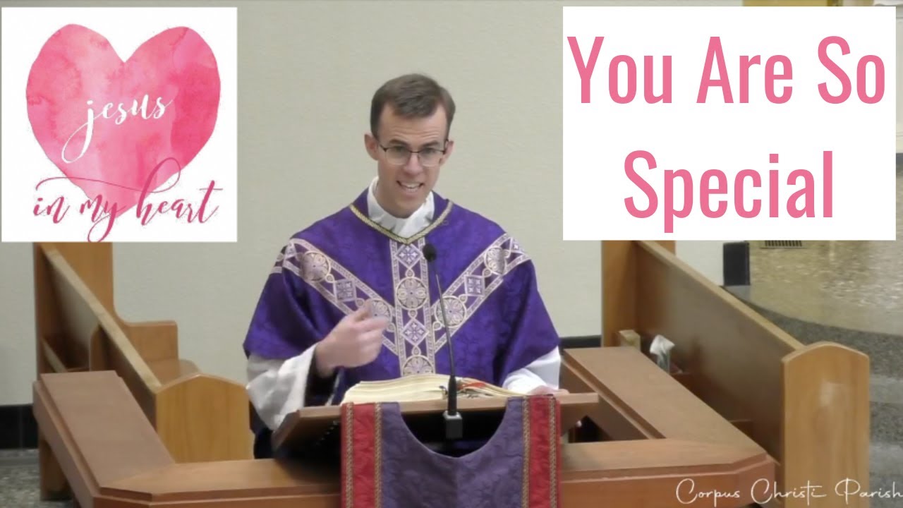 You Are So Special | Homily for Elementary School - March 10, 2021