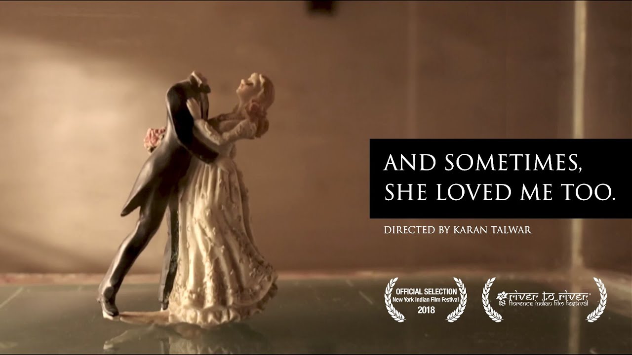And sometimes, she loved me too by Karan Talwar - Trailer