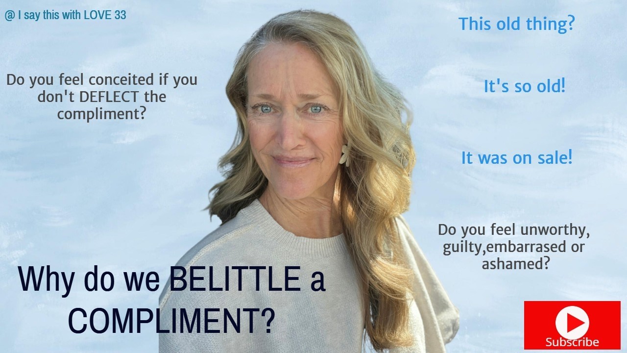 Why is it hard to accept a COMPLIMENT? Why do we belittle a COMPLIMENT? Do you DEFLECT COMPLIMENTS?