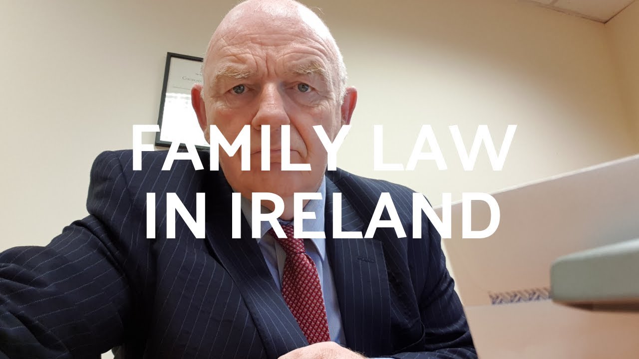 Family Law Ireland | Family Law in Ireland