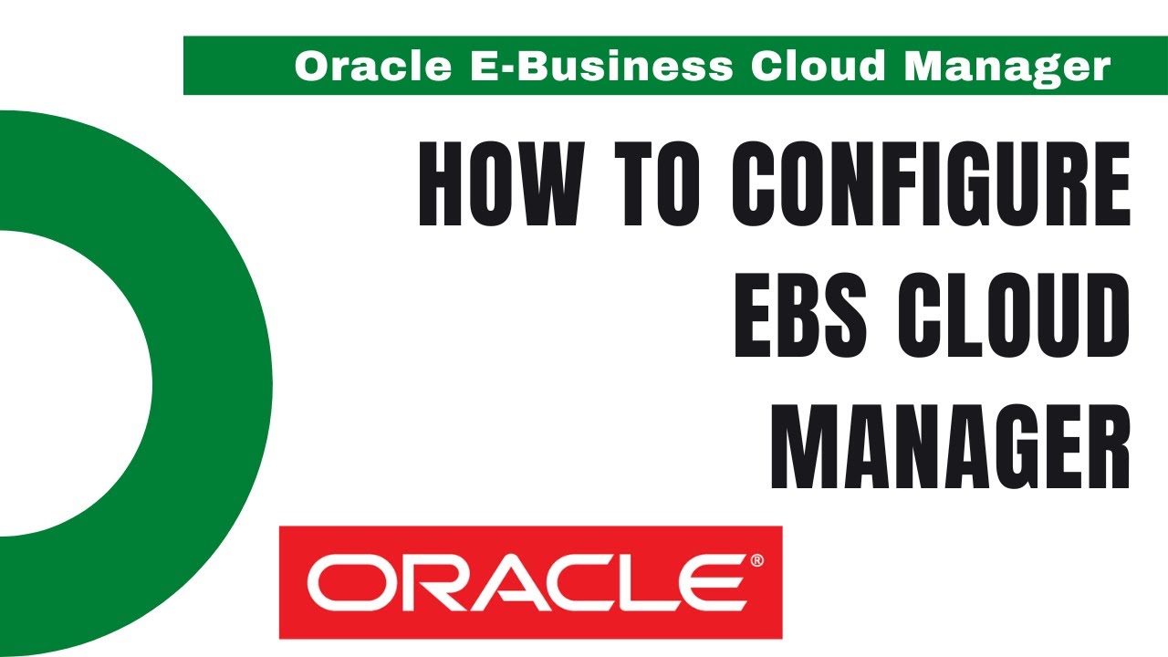 Configure Oracle EBS Cloud Manager LIKE A PRO