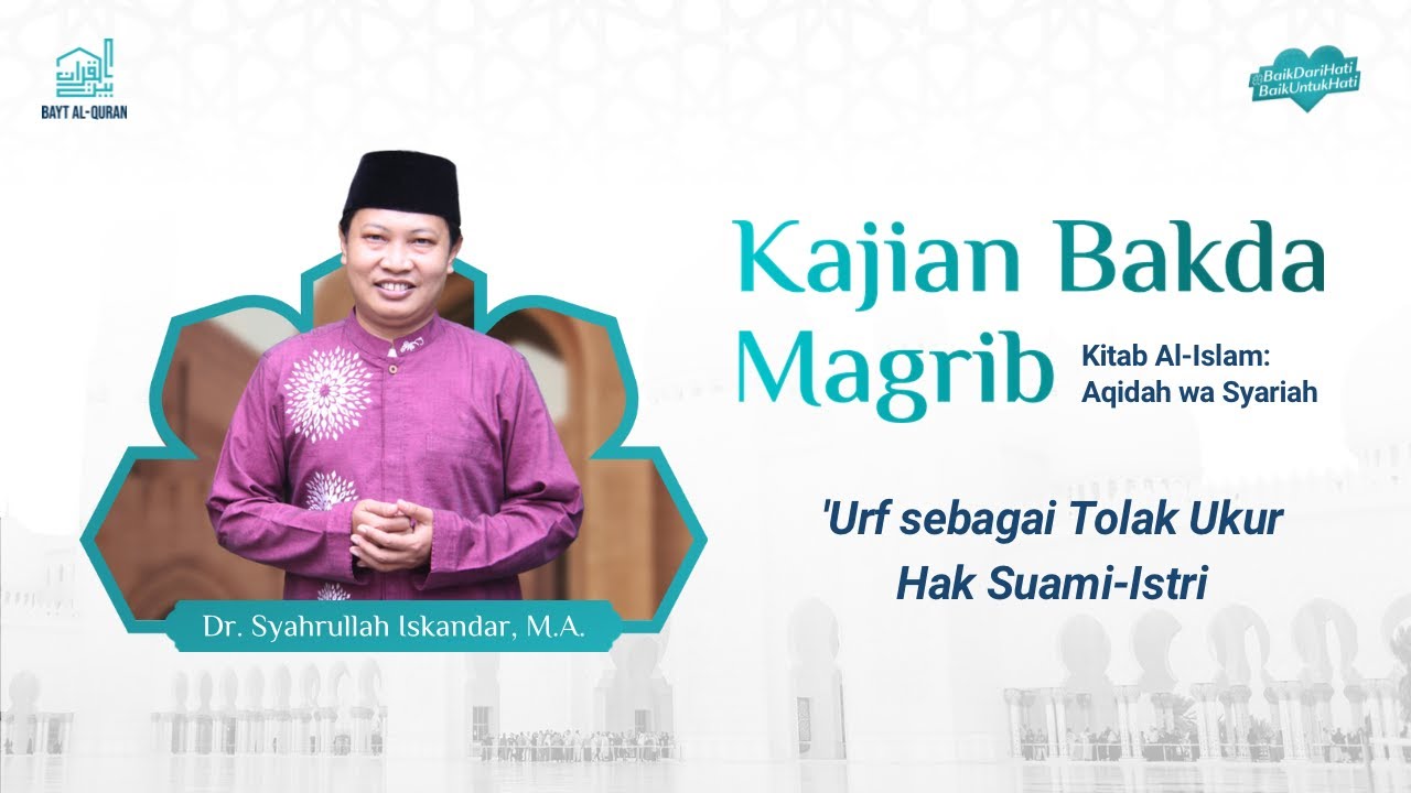 'Urf sebagai Tolak ukur Hak Suami-Istri | DR. Syahrullah Iskandar, M.A.