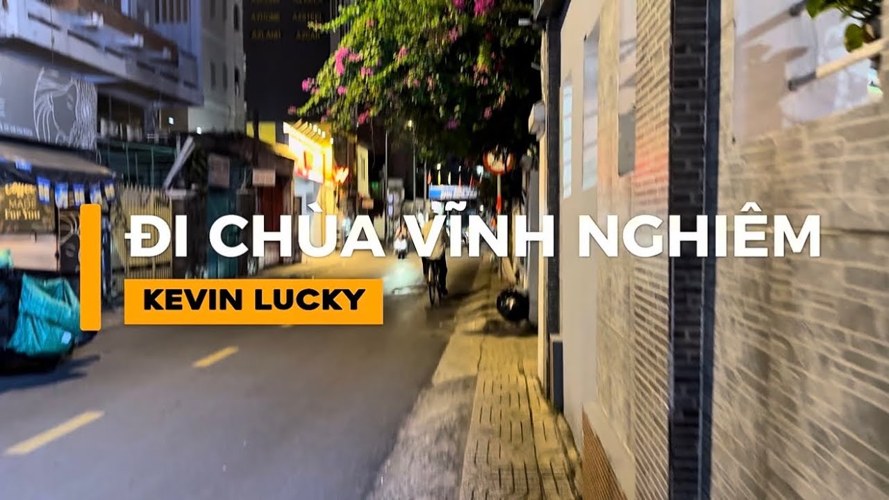 Kevin và Lucky đi Chùa Vĩnh Nghiêm Quận 3 | Rằm Tháng Giêng 2026 