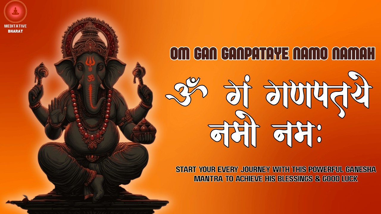 Start EVERY JOURNEY with this Ganesh Mantra for his BLESSINGS & GOOD LUCK Om Gan Ganpataye NamoNamah