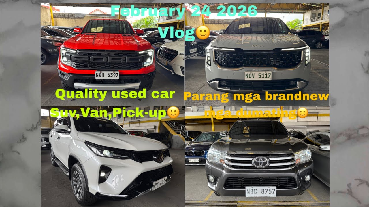 February 24 2026 vlog🙂Quality used car Suv,Van,Pick-up🙂
