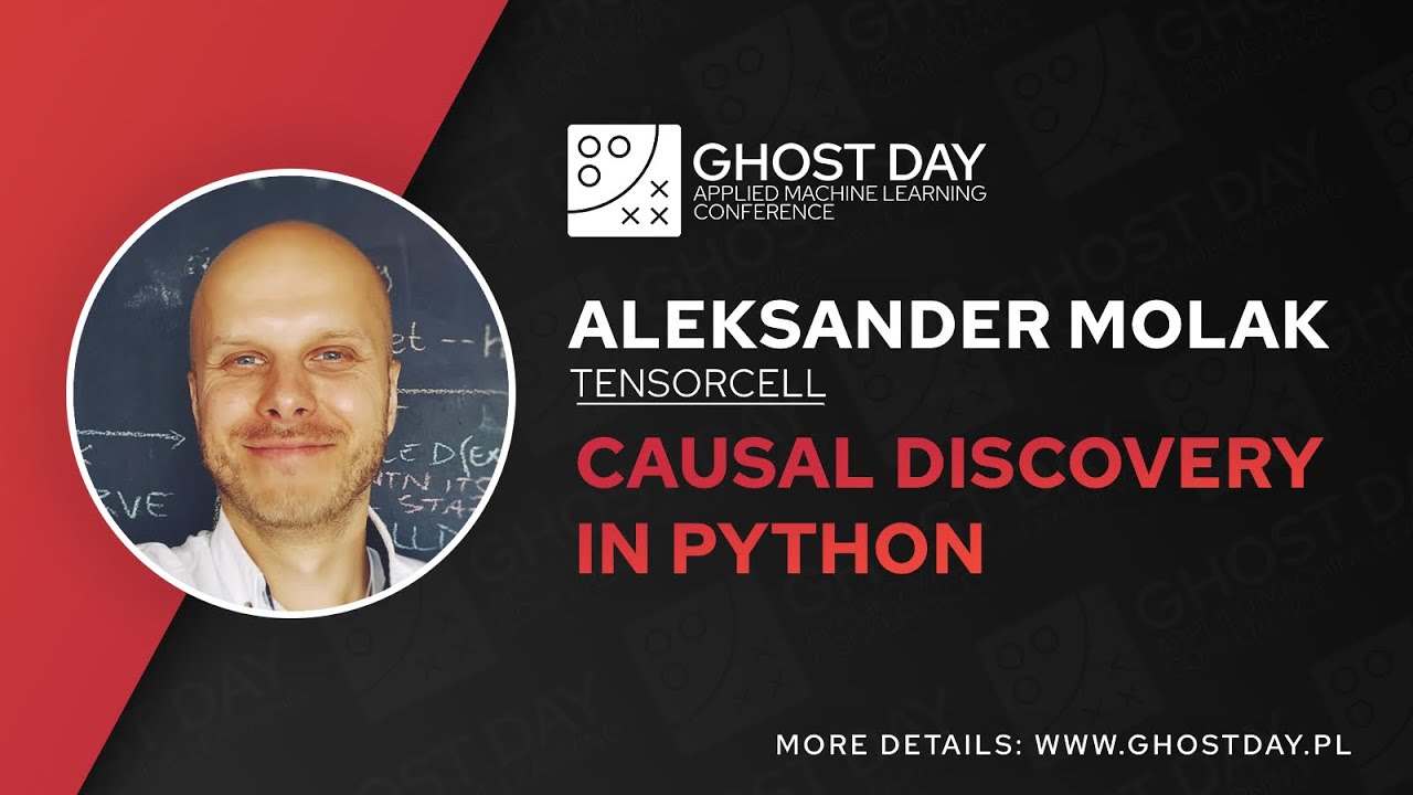 Causal discovery in Python - Aleksander Molak, Lingaro | GHOST Day: AMLC 2022
