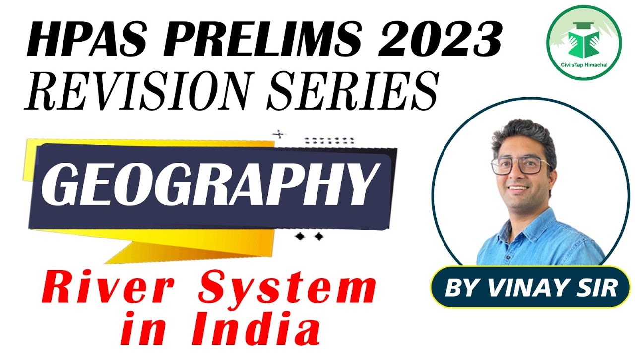 HPAS Prelims 2023 | Revision Series | Geography | River System in India | Civilstap Himachal