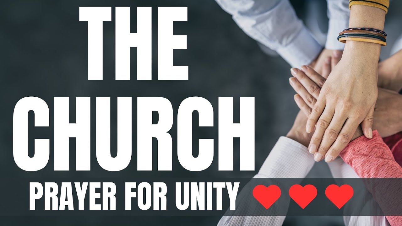 Prayer for Unity in the Church (Biblically Based Prayer for Unity)