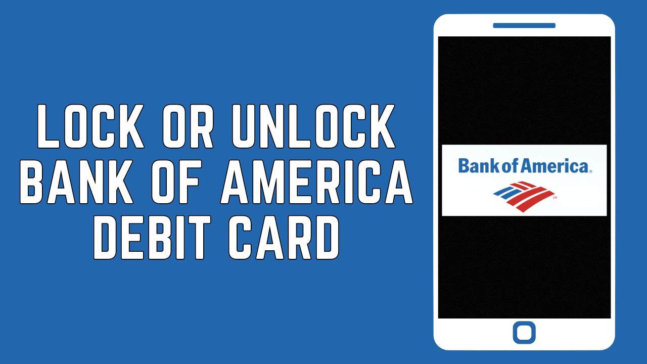 How To Lock or Unlock Bank Of America Debit Card Online 2024