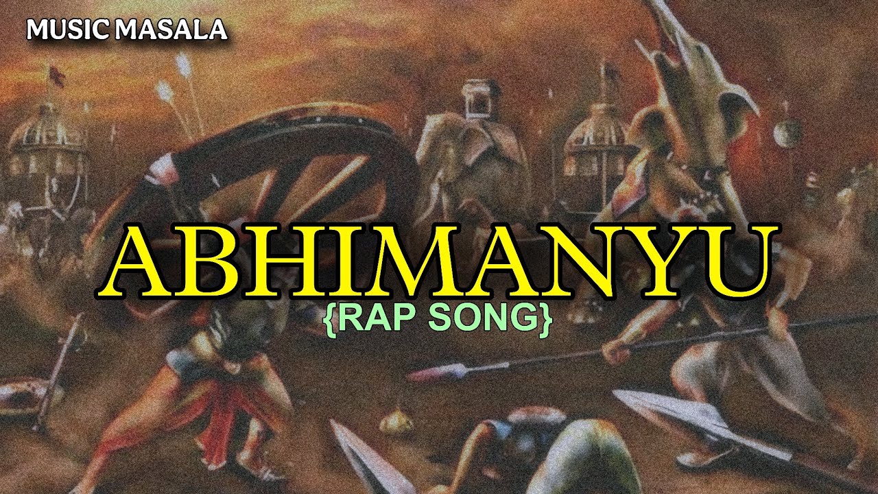 ABHIMANYU : The Chakravyuh Warrior (Official RAP) | New Hindi Rap 2026 | Music Masala 🏹