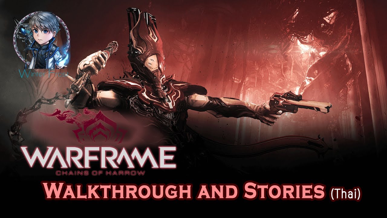 Warframe's Quest Walkthrough and Stories ตอน Chains of Harrow