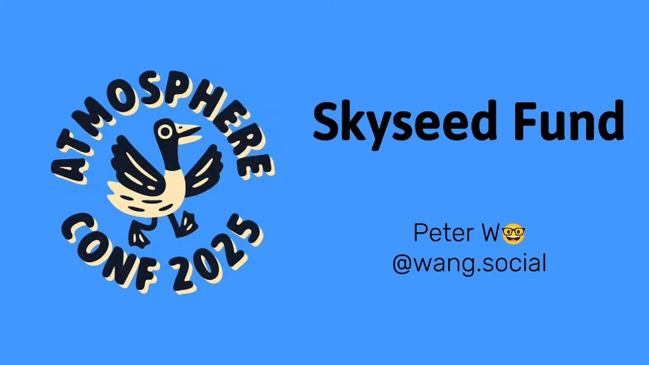 ATmosphereConf 2025: Skyseed Fund