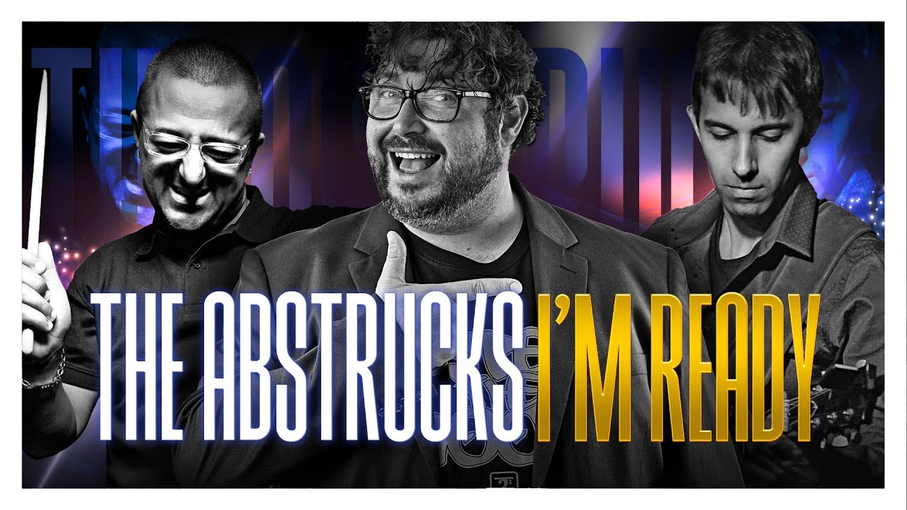 I Am Ready - The Abstrucks