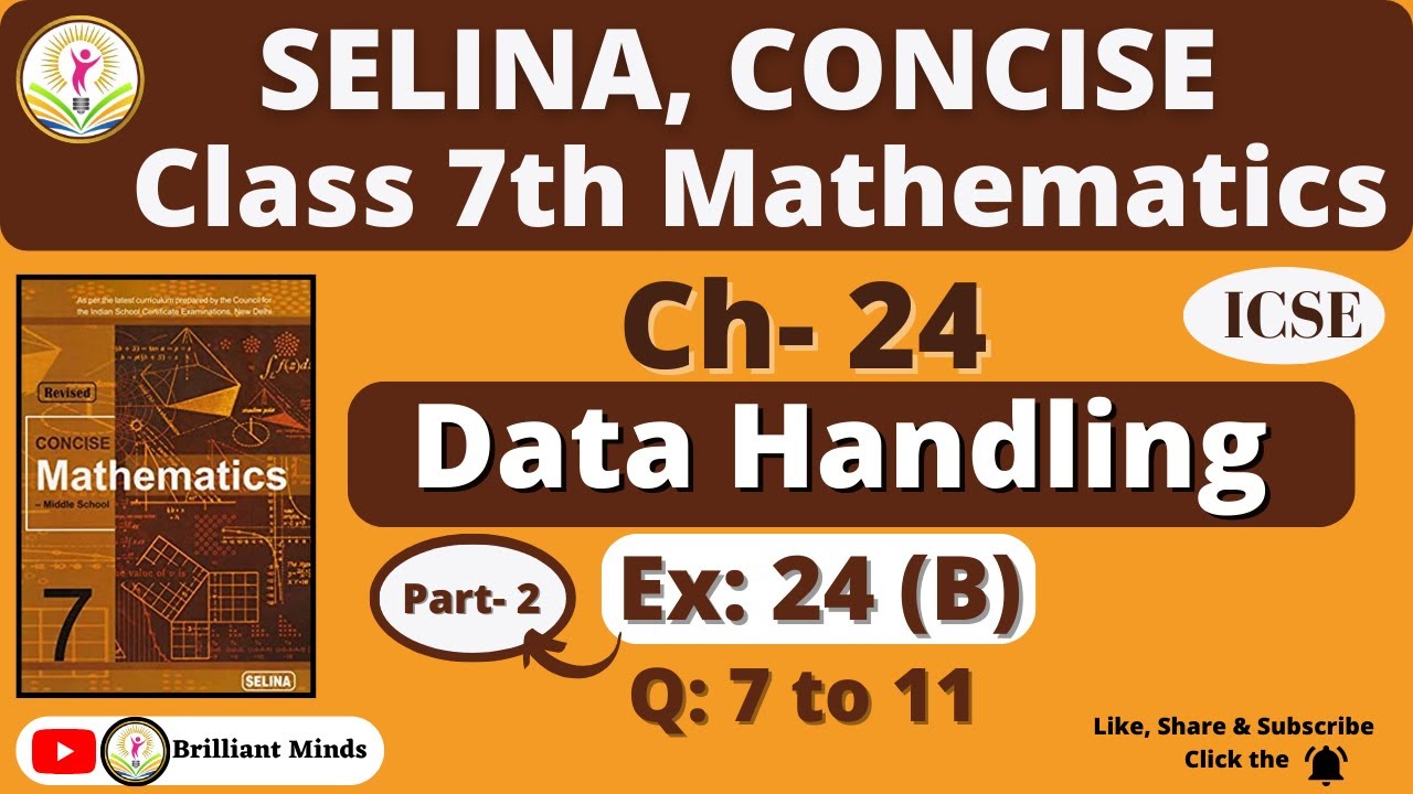 Data Handling Ch-24 | Class 7th ICSE | Selina Concise Math | Exercise: 24 (B) Q: 7 to 11