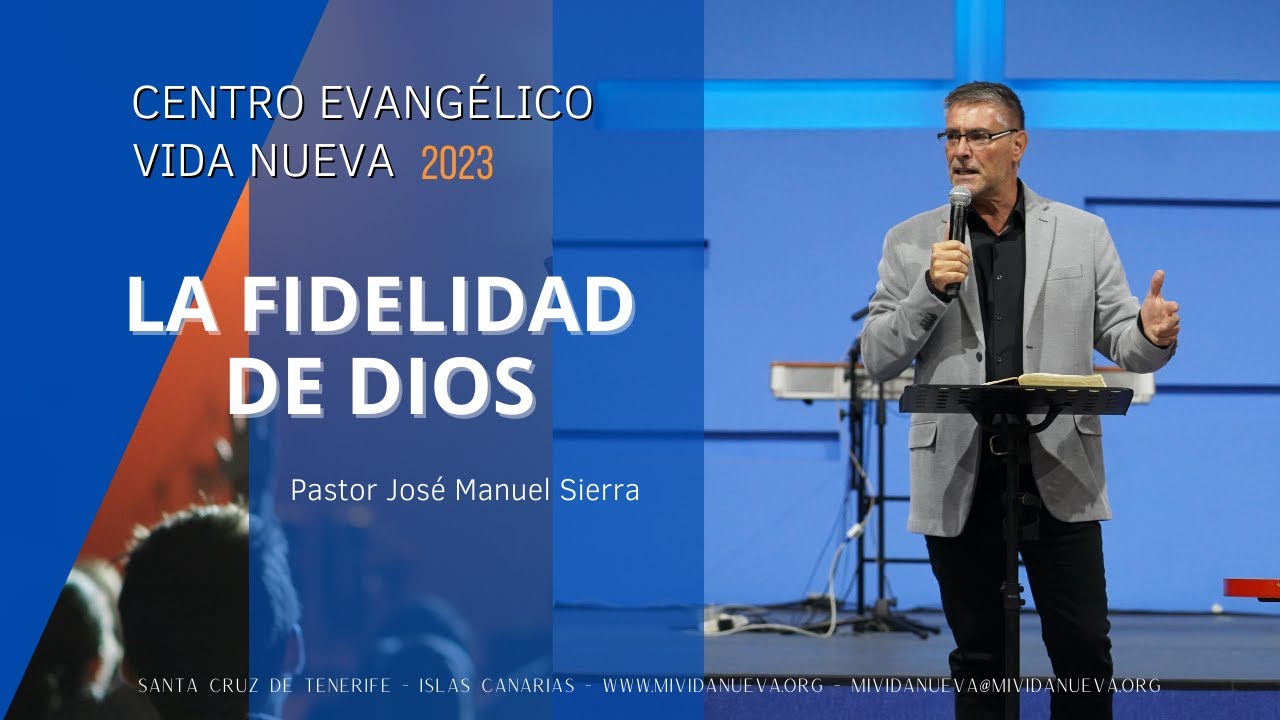La fidelidad de Dios - Pastor José Manuel Sierra