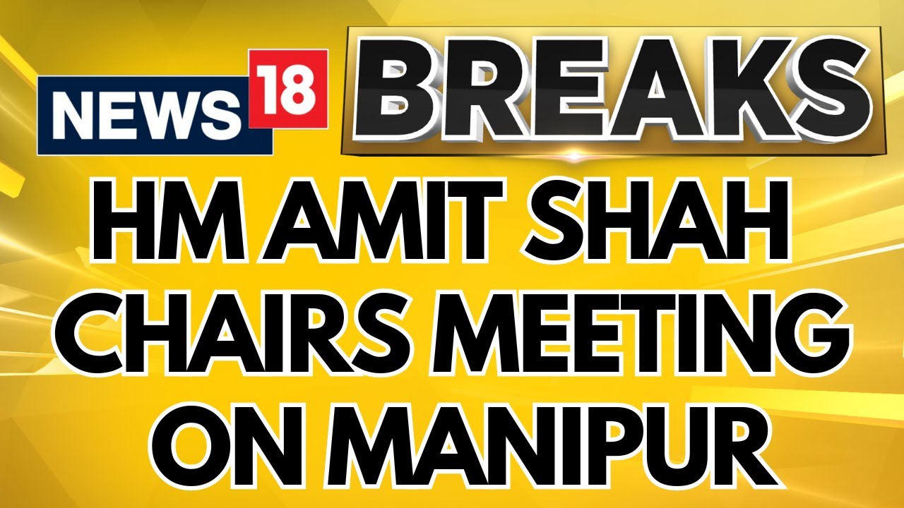 HM Amit Shah Chairs High-Level Meeting On Manipur Security Situation Amid Ongoing Ethnic Conflict