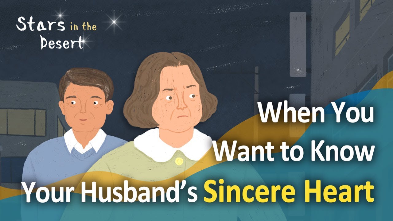 When You Want to Know Your Husband’s Sincere Heart | Church of God