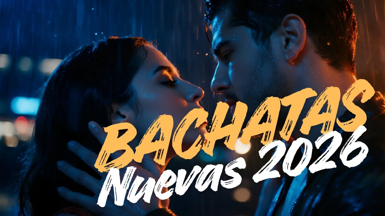 Bachata Latin Emotional Mix 2026 - Canciones para Pensar en Alguien que Fue Parte de tu Vida