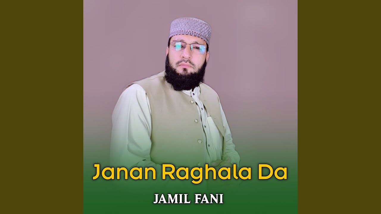 Janan Raghala Da