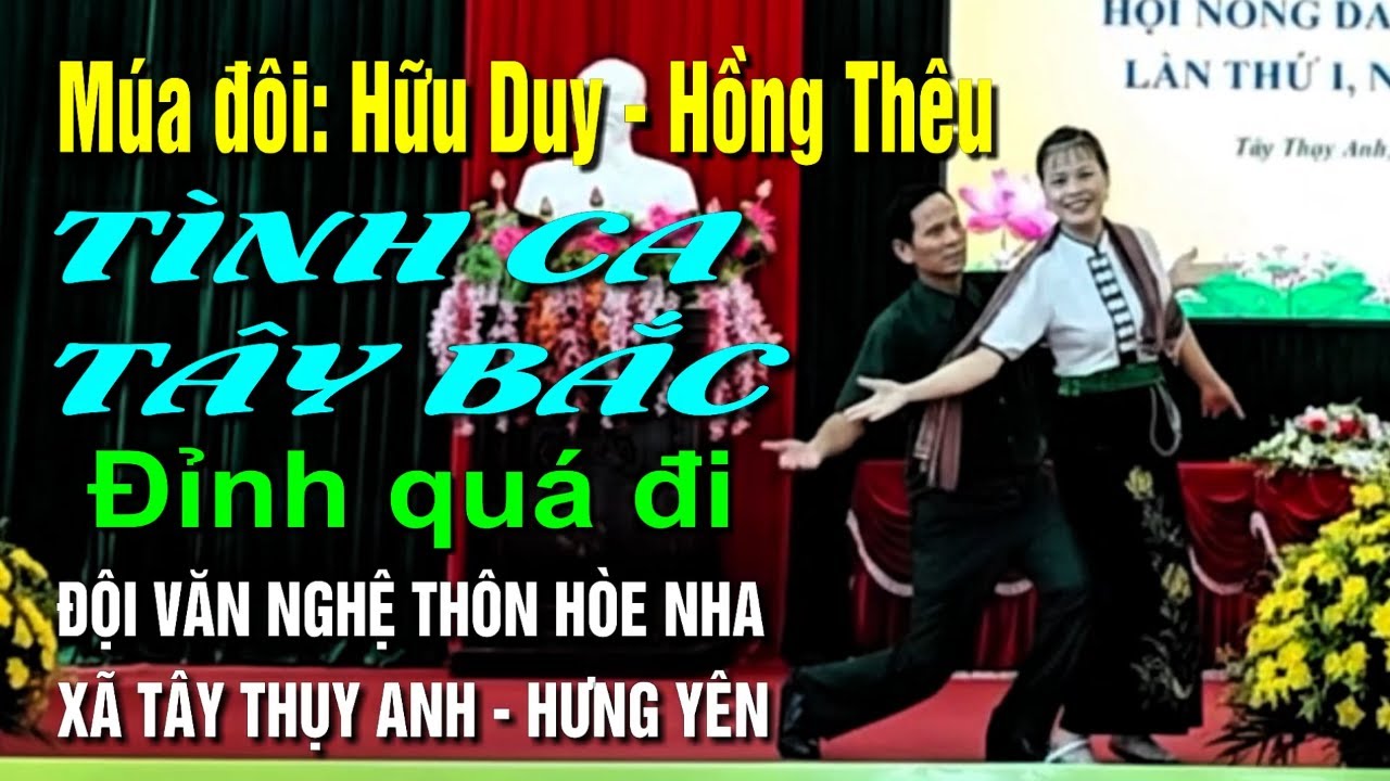 Múa đôi TÌNH CA TÂY BẮC | Hữu Duy & Hồng Thêu - Đội VN thôn Hòe Nha, Xã Tây Thụy Anh