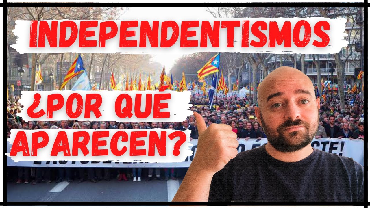 INDEPENDENTISMOS | &iquest;Por qu&eacute; hay regiones que se quieren independizar?