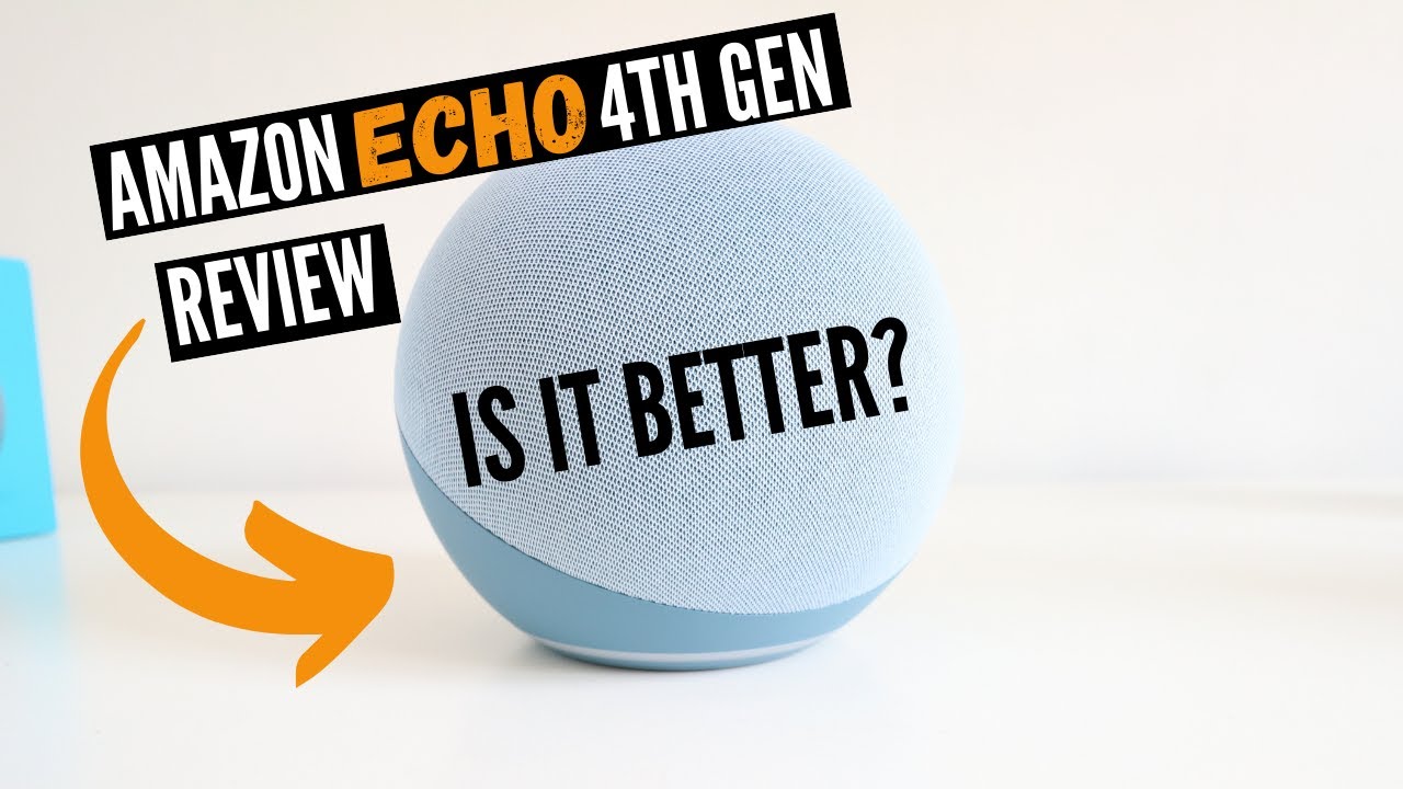 Amazon Echo 4th Gen Review - Is It Better?