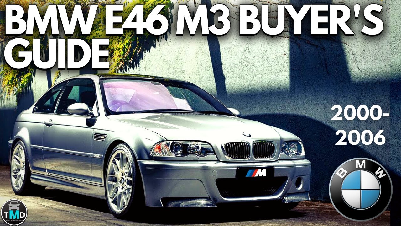 BMW E46 M3 Buyers guide (2000-2006) Avoid buying a broken BMW E46 M3 with common problems