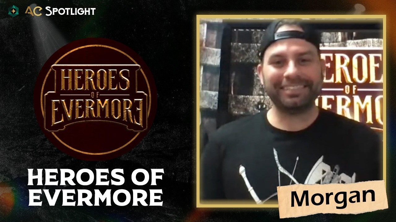 Morgan with Heroes of Evermore | AC Spotlight