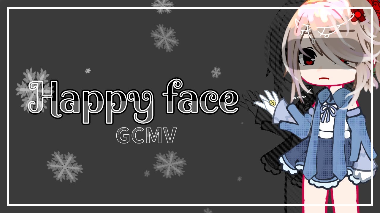 Happy face | GCMV | gacha club music video | @user-nn9in8ds4k