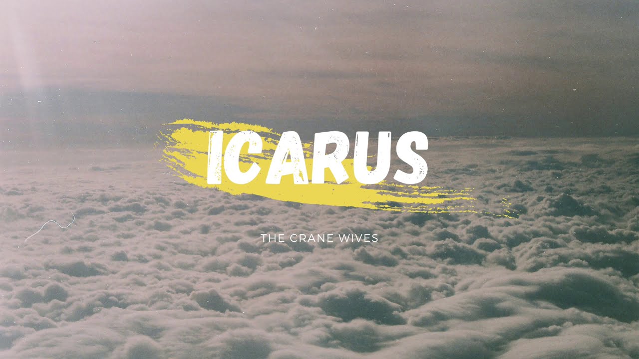 The Crane Wives - Icarus (Lyrics)