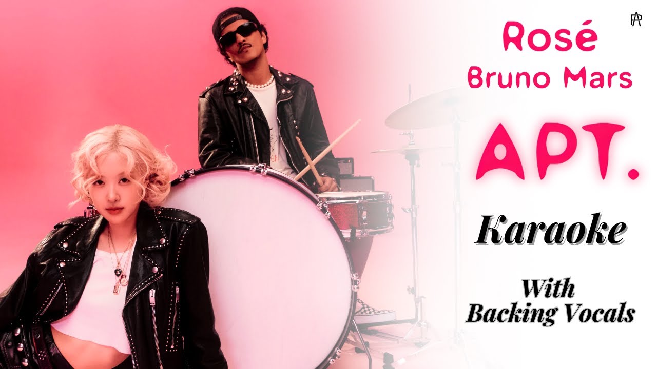 ROSÉ & Bruno Mars - 'APT.' (Karaoke) [ With Backing Vocals ]
