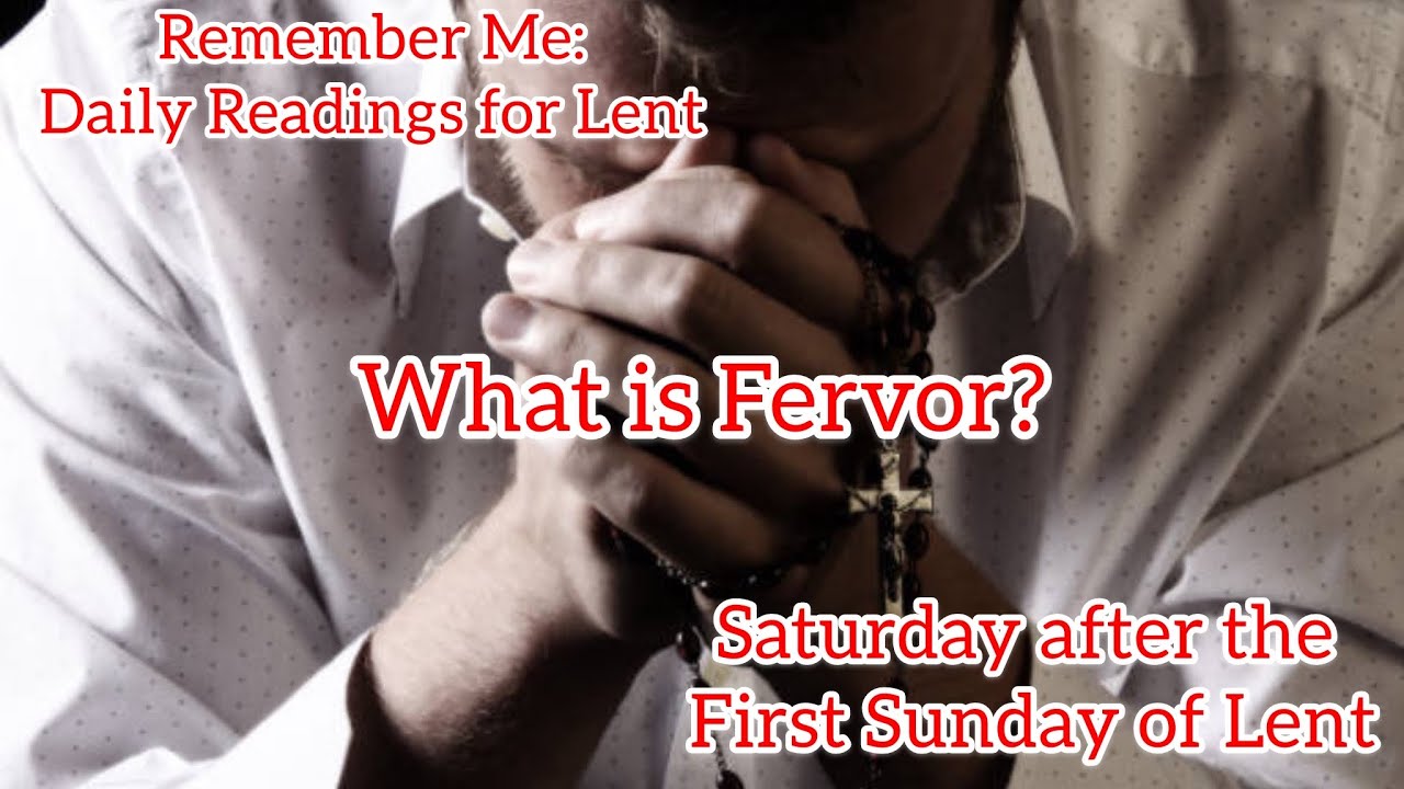 Remember Me: Daily Readings for Lent - Saturday after the First Sunday in Lent