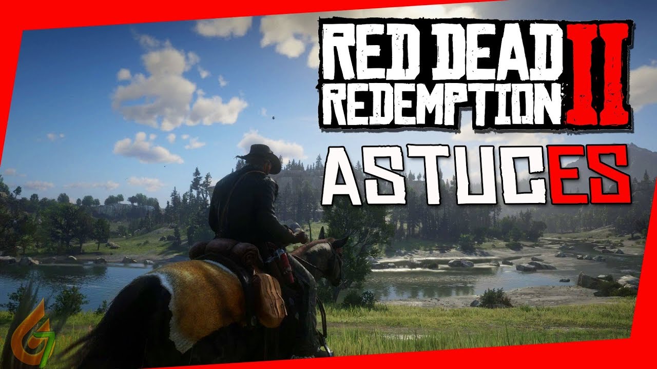 LE GUIDE DU COWBOY - ASTUCES ESSENTIELLES sur RED DEAD REDEMPTION 2