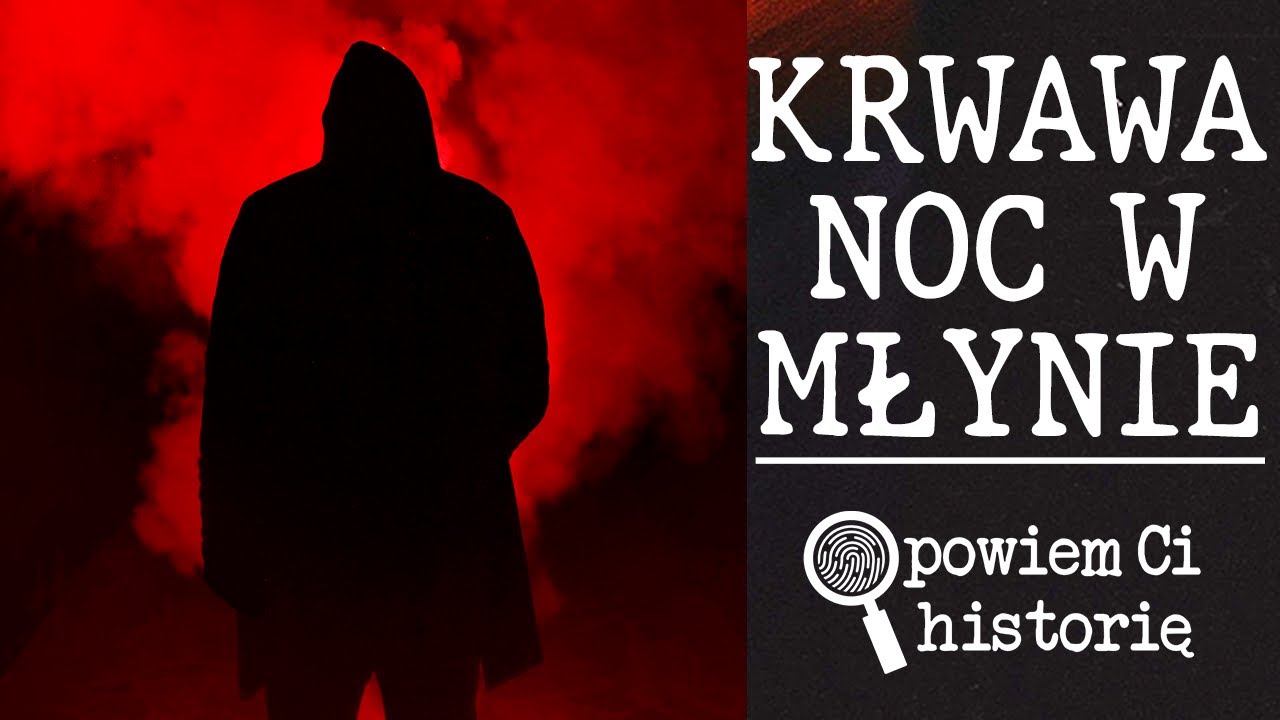 KRWAWY MŁYN W SKOLIMOWIE | @Kryminatorium
