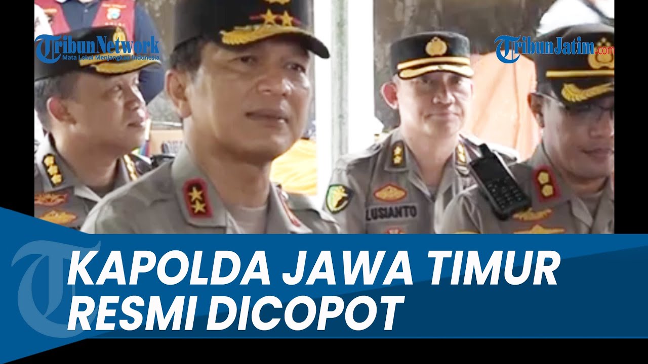 POLRI TIDAK SEBUT KANJURUHAN, Kapolda Jatim Dicopot Diganti Kapolda Sumbar