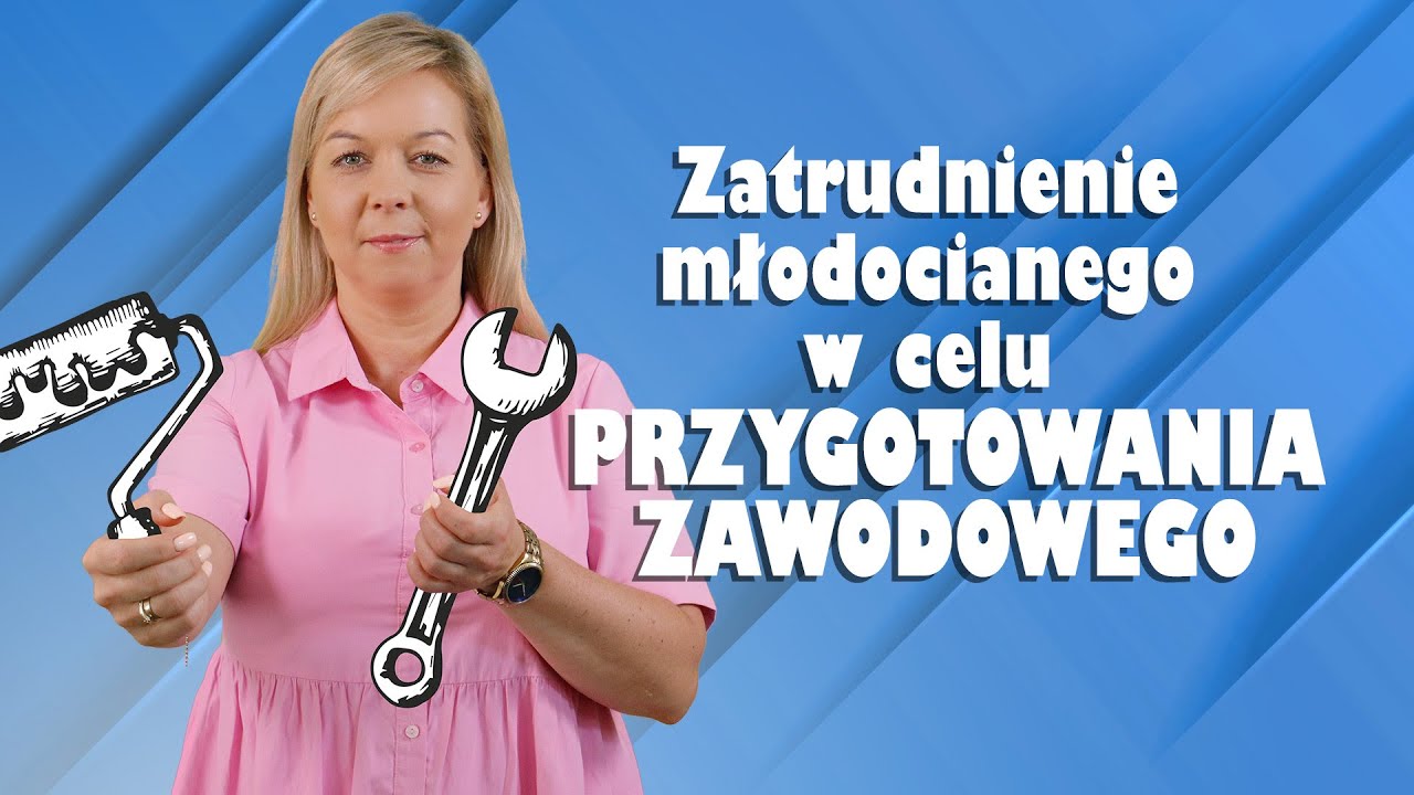 Zatrudnianie młodocianego w celu przygotowania zawodowego